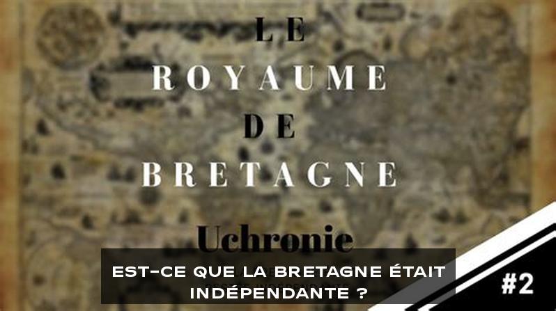 Est-ce que la Bretagne était indépendante ?