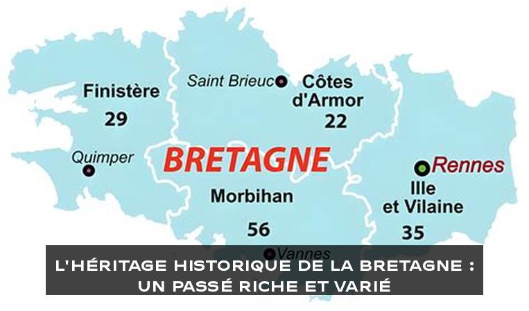 L'Héritage Historique de la Bretagne : Un Passé Riche et Varié