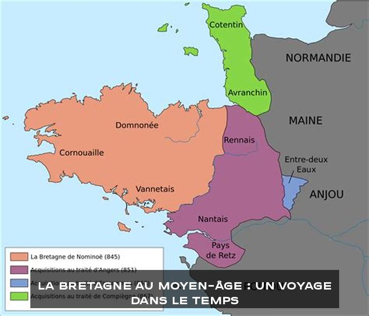 La Bretagne au Moyen-Âge : Un Voyage dans le Temps
