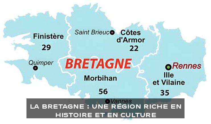 La Bretagne : Une Région Riche en Histoire et en Culture