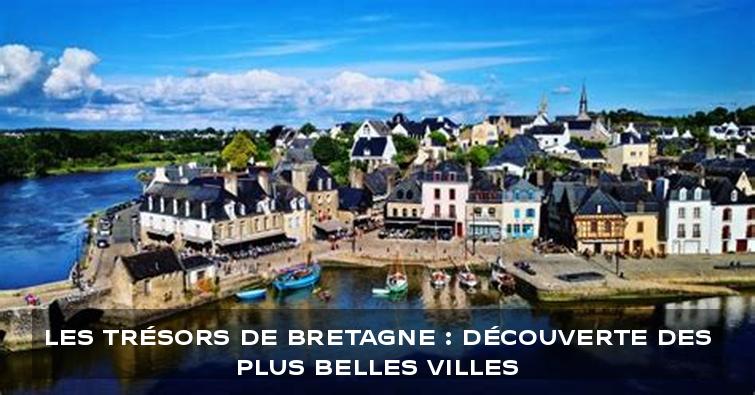 Les Trésors de Bretagne : Découverte des Plus Belles Villes