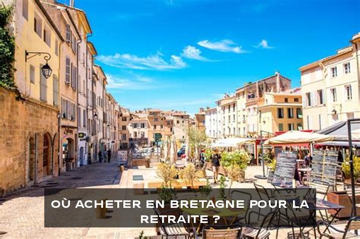 Où acheter en Bretagne pour la retraite ?