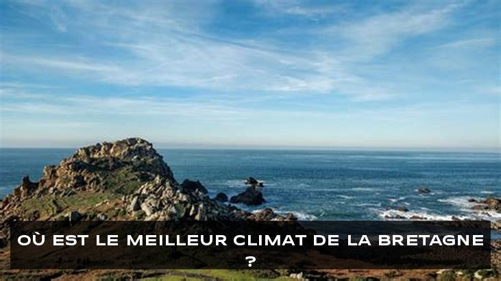 Où est le meilleur climat de la Bretagne ?