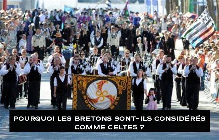 Pourquoi les Bretons sont-ils considérés comme Celtes ?