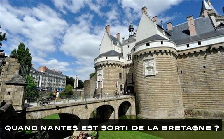 Quand Nantes est sorti de la Bretagne ?