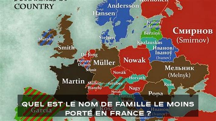 Quel est le nom de famille le moins porté en France ?