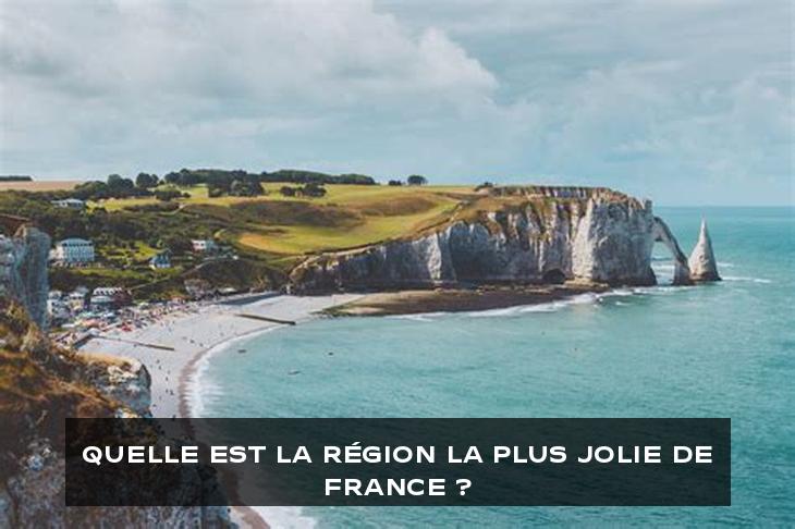 Quelle est la région la plus jolie de France ?