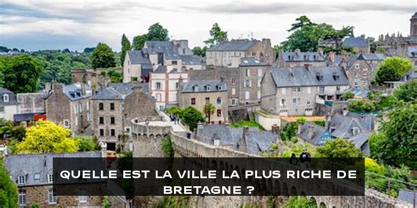 Quelle est la ville la plus riche de Bretagne ?