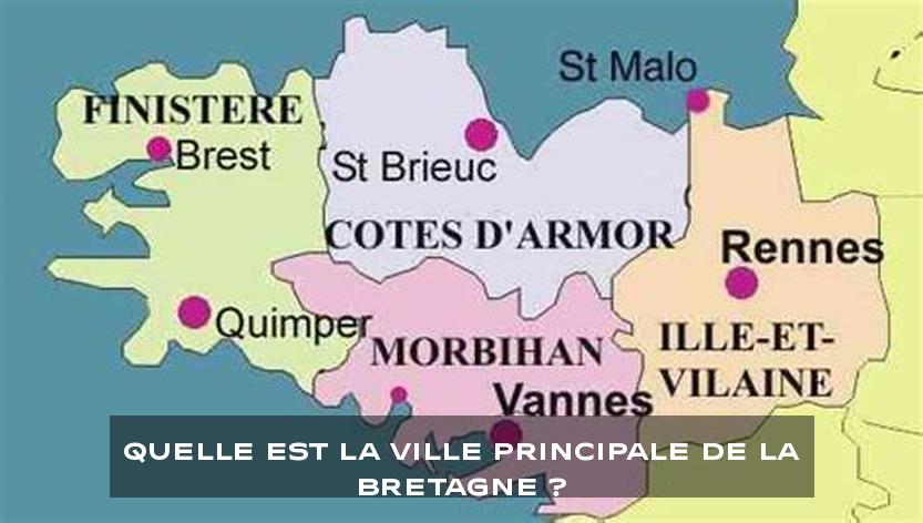 Quelle est la ville principale de la Bretagne ?